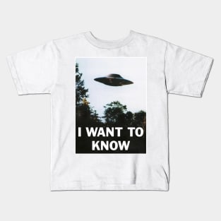 I WANT TO KNOW Kids T-Shirt